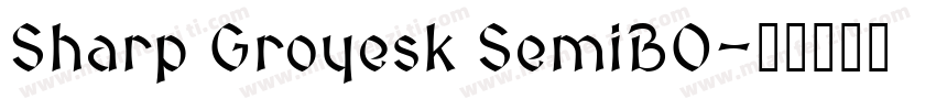 Sharp Groyesk SemiBO字体转换